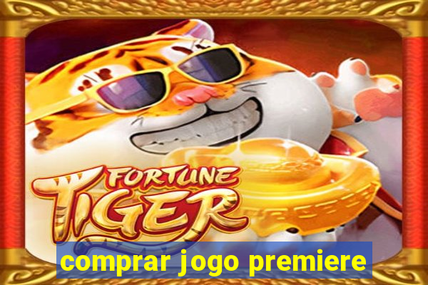 comprar jogo premiere